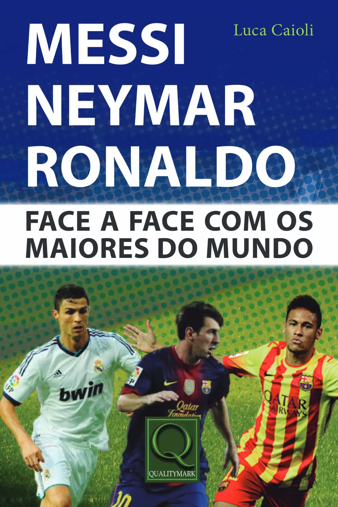 Messi, Neymar, Ronaldo : Face a Face com os Maiores do Mundo