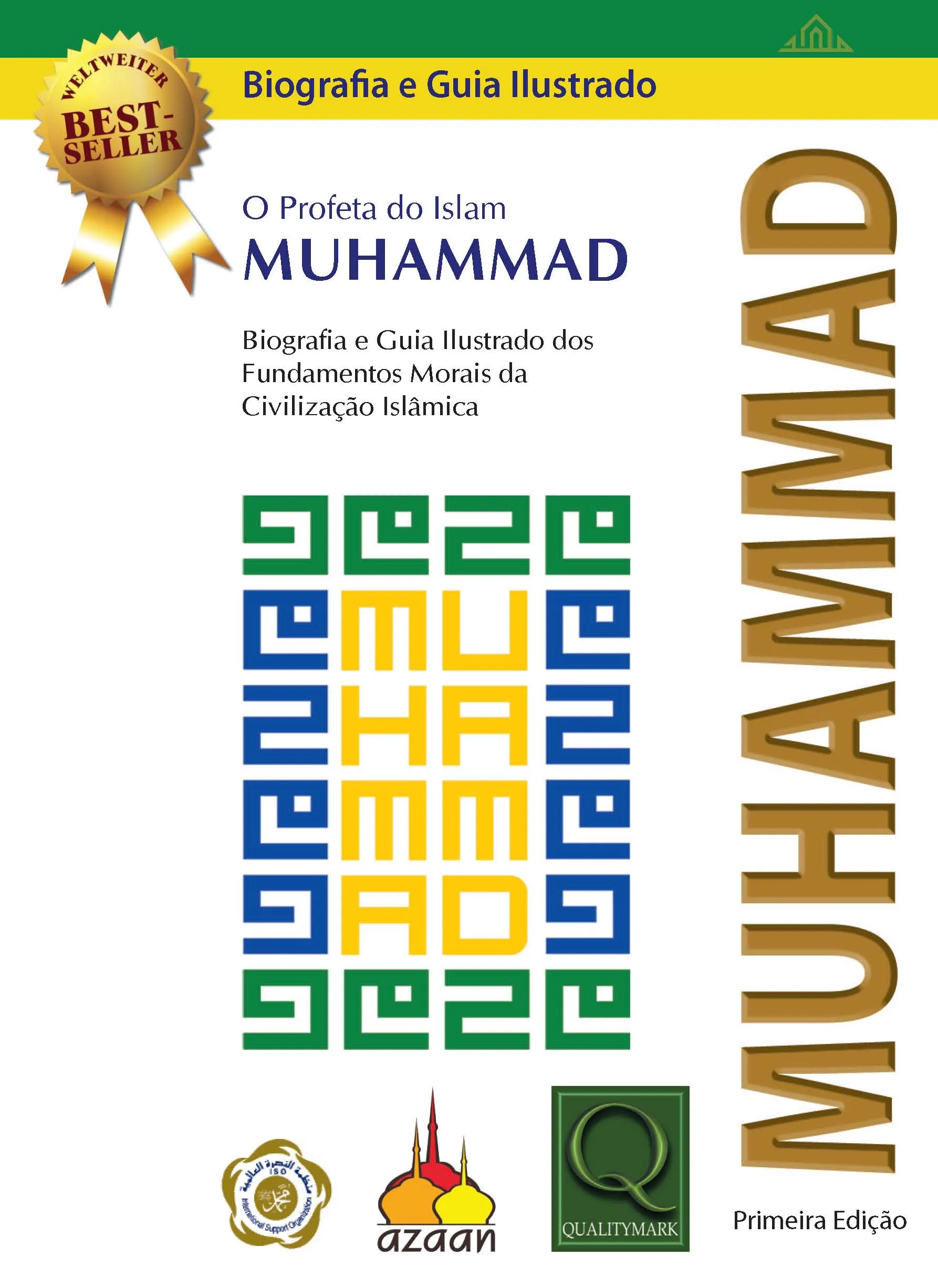 O Profeta Muhammad : Biografia e Guia Ilustrado dos Fundamentos Morais da Civilização Islâmica